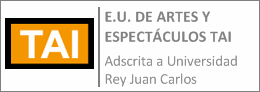 Escuela Universitaria de Artes y Espectáculos TAI. Madrid. 
