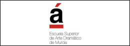 Escuela Superior de Arte Dramático de Murcia. Murcia. 
